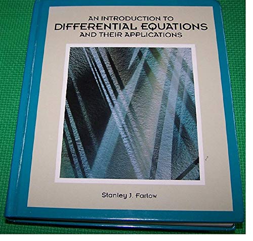 An Introduction to Differential Equations and Their Applications (INTERNATIONAL SERIES IN PURE AND APPLIED PHYSICS)